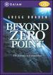 Gregg Braden: Beyond Zero Point-the Journey to Compassion