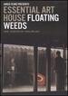 Essential Art House: Floating Weeds