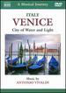 Naxos Scenic Musical Journeys Venice, Italy City of Water and Light