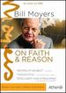 Bill Moyers on Faith and Reason