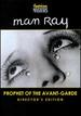 Man Ray: Prophet of Avant-Garde Director's Edition