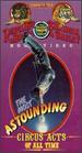 Most Astounding Circus Acts of All Time [Vhs]