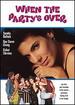 When the Party's Over [Dvd]
