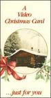 Video Christmas Card Just for You [Vhs]