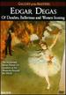 Edgar Degas: of Dandies, Ballerinas, and Women Ironing