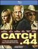 Catch.44 [Blu-Ray]