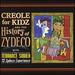 Creole for Kidz & History of Zydeco