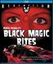 Black Magic Rites: Remastered Edition [Blu-Ray]