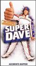 Extreme Adventures of Super Dave: Accidents [Vhs]