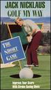 Jack Nicklaus: Golf My Way-Short Game