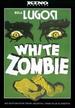 White Zombie: Kino Classics' Remastered Edition