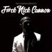 F#Ck Nick Cannon