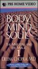 Body, Mind and Soul: the Mystery and the Magic