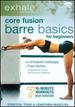 Exhale: Core Fusion Barre Basics for Beginners