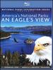 National Parks Exploration Series-National Parks: an Eagle's View [Blu-Ray]