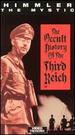 The Occult History of the Third Reich: Himmler Mystic [Vhs]