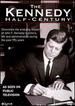 The Kennedy Half-Century