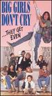 Big Girls Don't Cry They Get Even [Vhs]