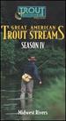 Great American Trout Streams Series 4: Mid-West Rivers