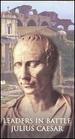 Leaders in Battle: Julius Caesar