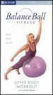 Balance Ball Fitness-Upper Body Workout [Vhs]