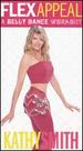Kathy Smith-Flex Appeal: a Belly Dance Workout [Vhs]