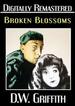 Broken Blossoms-Digitally Remastered