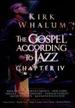 Kirk Whalum: Gospel According to Jazz, Chapter IV