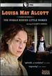 American Masters: Louisa May Alcott-Woman Behind