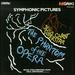 Symphonic Pictures: the Phantom of the Opera & Jesus Christ: Superstar