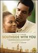 Southside With You [Dvd]