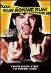 Run Ronnie Run! (2003)
