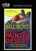 The Painted Desert (the Film Detective Restored Version)