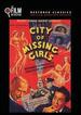 City of Missing Girls (the Film Detective Restored Version)