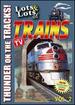 Lots & Lots of Trains Volume 2-Thunder on the Tracks!