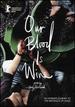 Our Blood is Wine [Dvd]