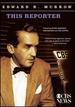 Edward R Morrow Collection: This Reporter