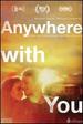 Anywhere With You (Fka: Coyotes)