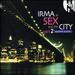 Vol. 2-Irma Sex & the City