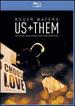Roger Waters: Us + Them [Blu-ray]