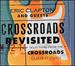Crossroads Revisited Selections From the Crossroads Guitar Festivals