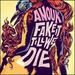 Fake It Till We Die [180 Gm Vinyl]