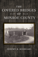 Covered Bridges of Monroe County