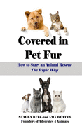 Covered in Pet Fur: How to start an animal rescue