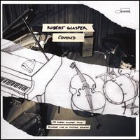 Covered: The Robert Glasper Trio Recorded Live at Capitol Studios [LP] - Robert Glasper