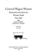 Covered Wagon Women Vol. 9: Diaries & Letters from the Western Trails, 1840-1890 - Holmes, Kenneth L (Designer)