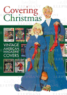 Covering Christmas: Vintage American Magazine Covers