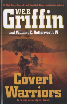 Covert Warriors - Griffin, W E B, and Butterworth, William E, IV