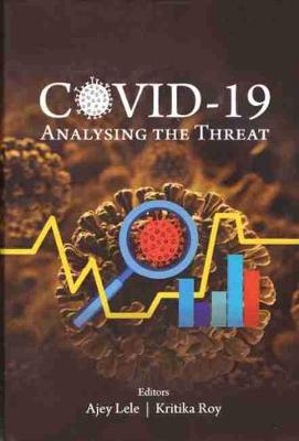 Covid-19: Analysing The Threat - Lele, Ajey