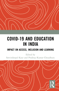 COVID-19 and Education in India: Impact on Access, Inclusion and Learning